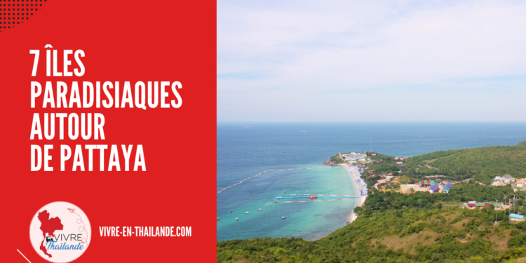 [PATTAYA] 7 Îles Paradisiaques Autour de Pattaya