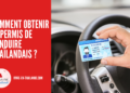 Comment Obtenir le Permis de Conduire Thaïlandais ?
