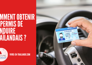 Comment Obtenir le Permis de Conduire Thaïlandais ?
