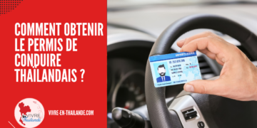 Comment Obtenir le Permis de Conduire Thaïlandais ?