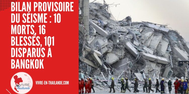 Bilan Provisoire du Séisme : 10 Morts, 16 Blessés, 101 Disparus à Bangkok cover