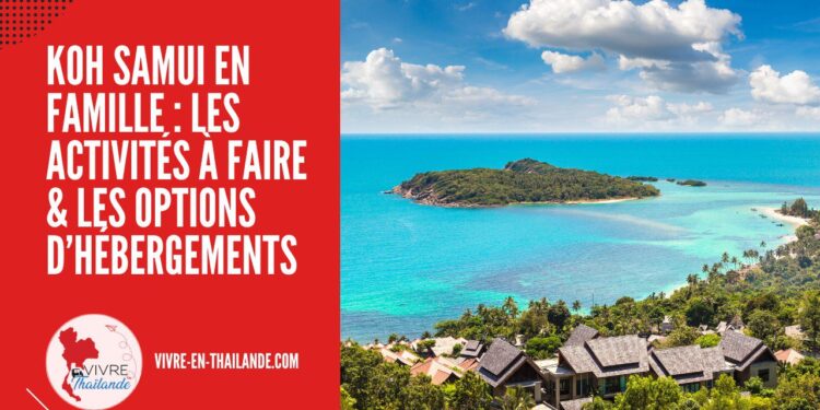 Koh Samui en Famille : Guide Complet Pour des Vacances Inoubliables avec Vos Enfants cover