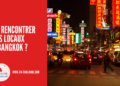 10 endroits et activités pour rencontrer des locaux à Bangkok