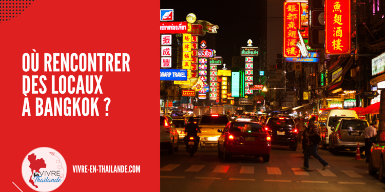 10 endroits et activités pour rencontrer des locaux à Bangkok