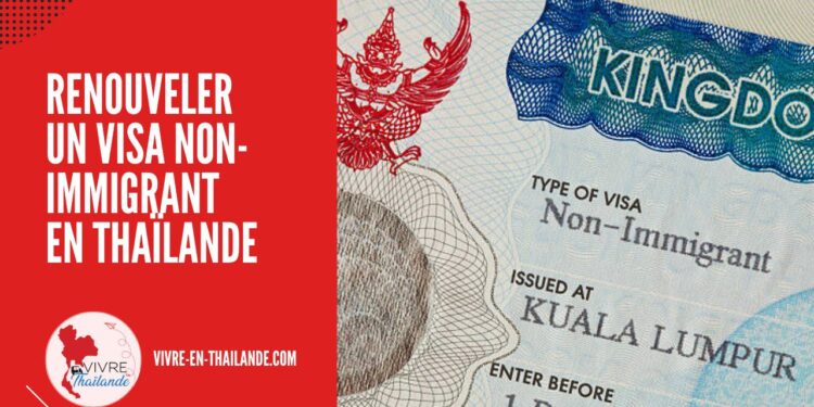 Renouveler un Visa Non-Immigrant en Thaïlande : Guide 2025 cover