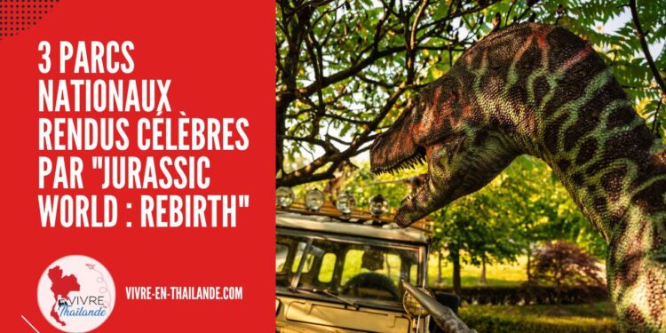 3 Parcs Nationaux en Thaïlande Rendus Célèbres par "Jurassic World : Rebirth" cover
