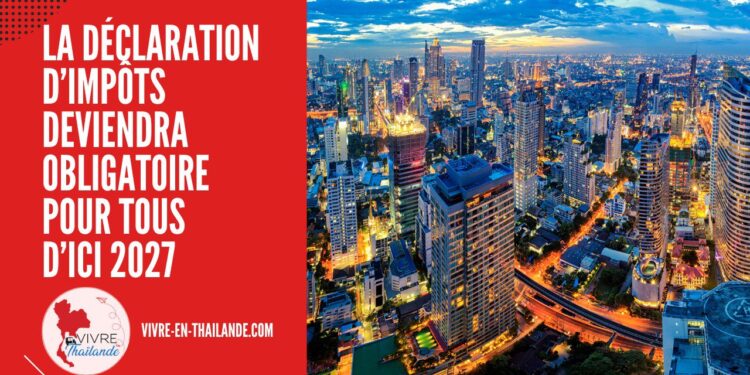 La Déclaration D’Impôts en Thaïlande Deviendra Obligatoire Pour Tous D’Ici 2027 cover