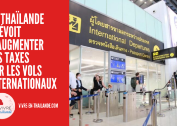 La Thaïlande Prévoit d’Augmenter les Taxes sur les Vols Internationaux d’Ici Octobre 2025