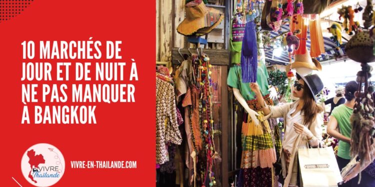 Marchés de Bangkok 2025 – 10 Marchés de Jour et de Nuit À Ne Pas Manquer