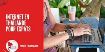 Internet en Thaïlande pour Expats : Guide Complet pour Choisir Votre FAI