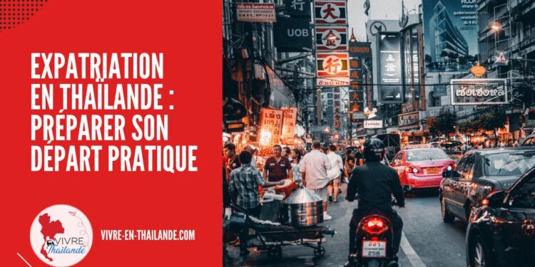 Expatriation en Thaïlande : Préparer Son Départ Pratique cover
