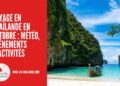 Voyage en Thaïlande en Octobre : Météo, Événements et Activités Incontournables