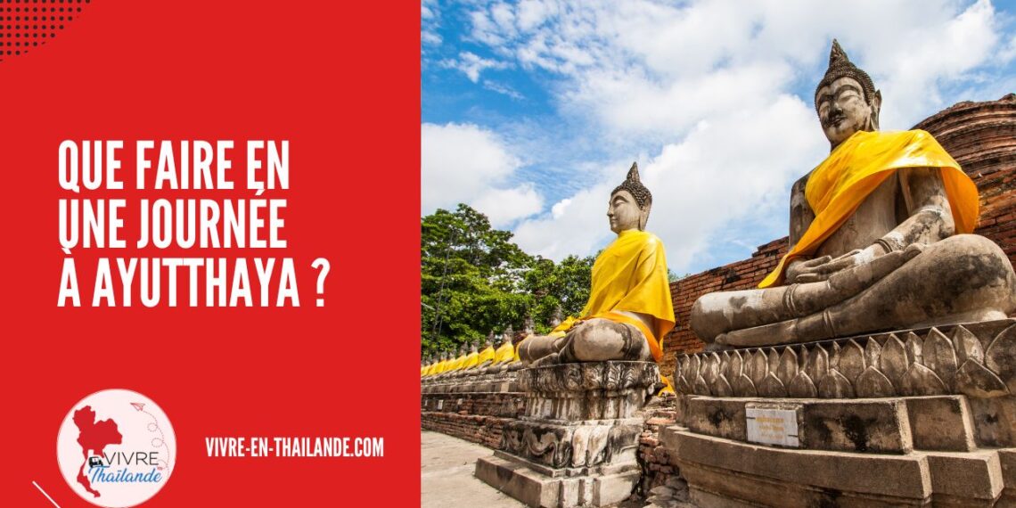 Que Faire en une Journée à Ayutthaya ?