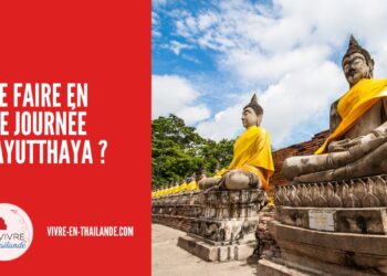 Que Faire en une Journée à Ayutthaya ?
