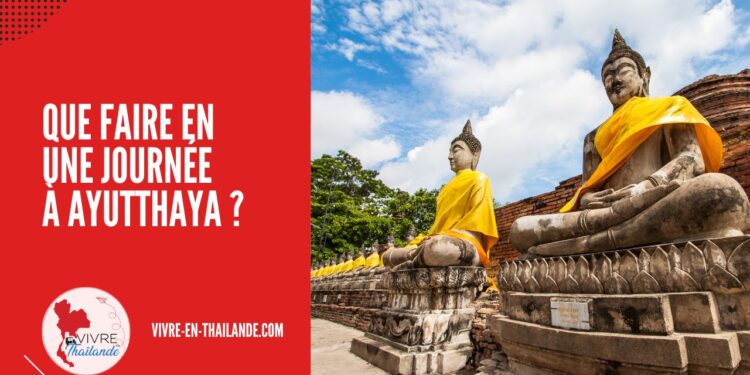 Que Faire en une Journée à Ayutthaya ?