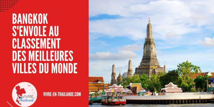 ​Bangkok S'envole au Classement des Meilleures Villes du Monde : Objectif Top 20 cover