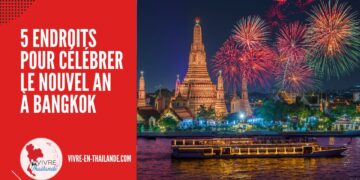 Où Célébrer le Réveillon du Nouvel An 2026 à Bangkok en Thaïlande ? cover